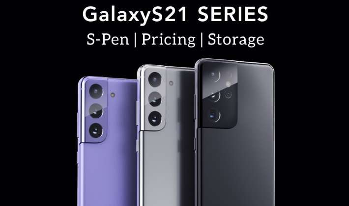 Samsung Galaxy S21 Series Price, S Pen and Storage