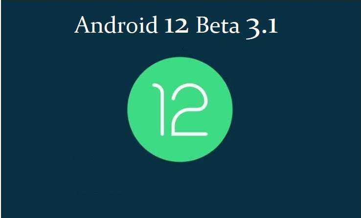 Android 12 Beta 3.1
