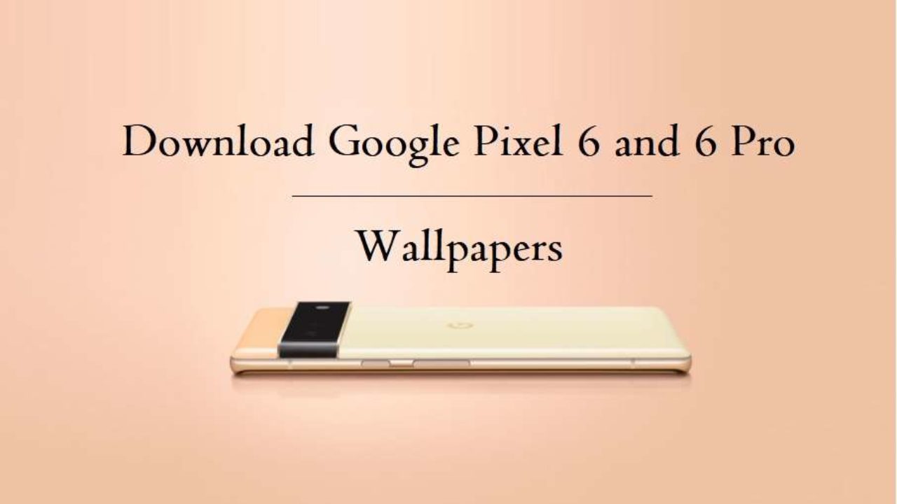 More Pixel 6 wallpapers are leaked and you can download them now   Phandroid