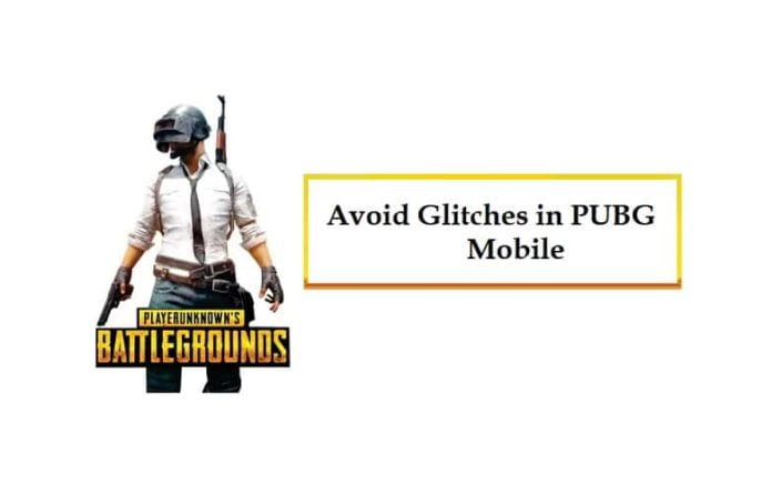 Avoid Glitches in PUBG Mobile