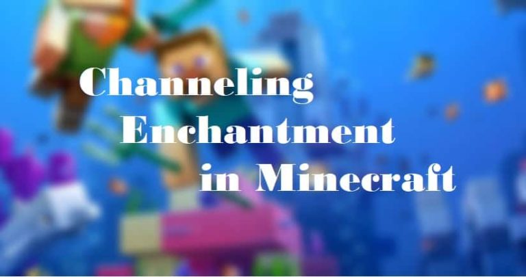 Channeling Enchantment in Minecraft