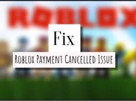 How to Fix Roblox Payment Cancelled Issue