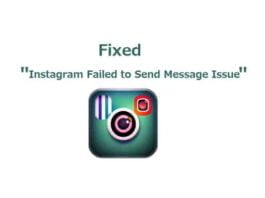 Fix Instagram Failed to Send Message Issue