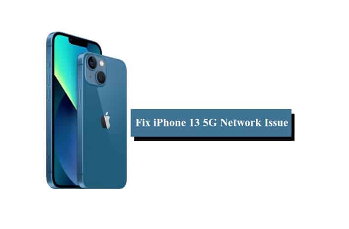 Fix iPhone 13 5G Network Issue