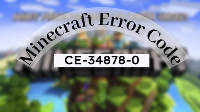 Minecraft error code CE-34878-0
