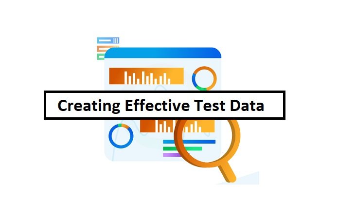 Creating Effective Test Data